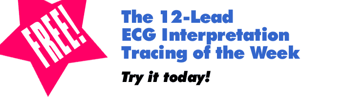 Try the 12-Lead Tracing of the Week Free!